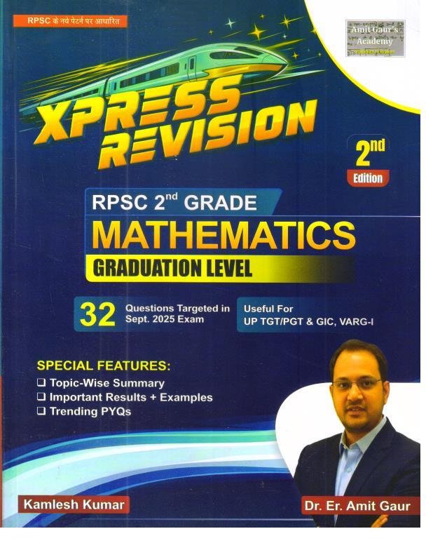 RPSC 2nd GRADE MATHEMATICS XPRESS REVISION BY DR. ER. AMIT GAUR